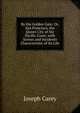 By the Golden Gate: Or, San Francisco, the Queen City of the Pacific Coast; with Scenes and Incidents Characteristic of Its Life, Joseph Carey 
