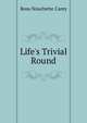 Life's Trivial Round, Rosa Nouchette Carey 