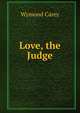 Love, the Judge, Wymond Carey 