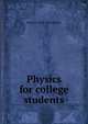 Physics for college students, Henry S. 1844-1920 Carhart 
