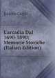 L'arcadia Dal 1690-1890: Memorie Storiche (Italian Edition), Isidoro Carini 