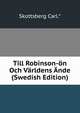 Till Robinson-on Och Varldens Ande (Swedish Edition), Skottsberg Carl.* 
