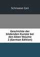 Geschichte der bildenden Kunste bei den Alten Volume 2 (German Edition), Schnaase Carl 