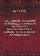 Das Geschlect Des Embryo; Ein Beitrag Zur Losung Des Problems Der Geschlechtswahl, Fur Arztliche Kreise Bestimmt (German Edition), Gerot Carl 