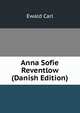 Anna Sofie Reventlow (Danish Edition), Ewald Carl 