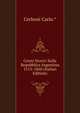 Cenni Storici Sulla Repubblica Argentina 1515-1860 (Italian Edition), Cerboni Carlo.* 