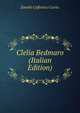 Clelia Bedmaro (Italian Edition), Zanobi Cafferecci Carlo. 