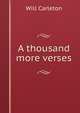 A thousand more verses, Will Carleton 