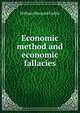 Economic method and economic fallacies, William Warrand Carlile 