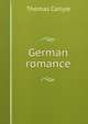 German romance, Carlyle, Thomas, 1795-1881 