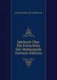 Jahrbuch Uber Die Fortschitte Der Mathematik (German Edition), FELIX MULLER CARL OHRTMANN 