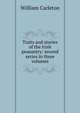 Traits and stories of the Irish peasantry: second series in three volumes, William Carleton 