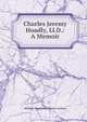 Charles Jeremy Hoadly, Ll.D.: A Memoir, William Newnham Chattin Carlton 