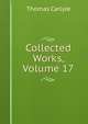 Collected Works, Volume 17, Carlyle, Thomas, 1795-1881 