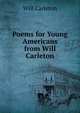 Poems for Young Americans from Will Carleton, Will Carleton 