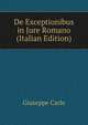 De Exceptionibus in Jure Romano (Italian Edition), Giuseppe Carle 