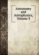 Astronomy and Astrophysics, Volume 3, 