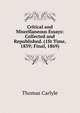 Critical and Miscellaneous Essays: Collected and Republished. (1St Time, 1839; Final, 1869)., Carlyle, Thomas, 1795-1881 