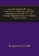 Lodowick Carliell: His Life, a Discussion of His Plays, and "The Deserving Favourite", a Tragi-Comedy Reprinted from the Original Edition of 1629, Lodowick Carlell 