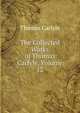The Collected Works of Thomas Carlyle, Volume 12, Carlyle, Thomas, 1795-1881 