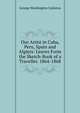 Our Artist in Cuba, Peru, Spain and Algiers: Leaves Form the Sketch-Book of a Traveller. 1864-1868, George Washington Carleton 