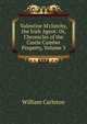 Valentine M'clutchy, the Irish Agent: Or, Chronicles of the Castle Cumber Property, Volume 3, William Carleton 