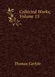 Collected Works, Volume 15, Carlyle, Thomas, 1795-1881 