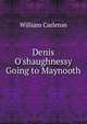 Denis O'shaughnessy Going to Maynooth, William Carleton 