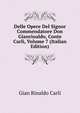 Delle Opere Del Signor Commendatore Don Gianrinaldo, Conte Carli, Volume 7 (Italian Edition), Gian Rinaldo Carli 