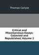 Critical and Miscellaneous Essays: Collected and Republished, Volume 2, Carlyle, Thomas, 1795-1881 