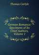 German Romance: Specimens of Its Chief Authors, Volume 1, Thomas Carlyle 