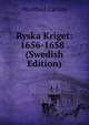 Ryska Kriget: 1656-1658 . (Swedish Edition), Manfred Carlon 