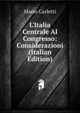 L'Italia Centrale Al Congresso: Considerazioni (Italian Edition), Mario Carletti 