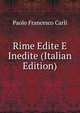 Rime Edite E Inedite (Italian Edition), Paolo Francesco Carli 