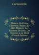 Theatre Du Prince Cleerzow, Russe;: Le Mari Medecin. Les Liaisons Du Jour. Les Hommes a La Mode (French Edition), Carmontelle 