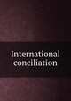 International conciliation, 