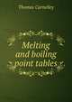 Melting and boiling point tables, Thomas Carnelley 