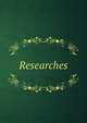 Researches, 