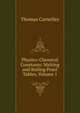 Physico-Chemical Constants: Melting and Boiling Point Tables, Volume 1, Thomas Carnelley 