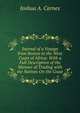 Journal of a Voyage from Boston to the West Coast of Africa: With a Full Description of the Manner of Trading with the Natives On the Coast, Joshua A. Carnes 