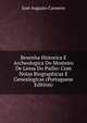 Besenha Historica E Archeologica Do Mosteiro De Lessa Do Pailio: Com Notas Biographicas E Genealogicas (Portuguese Edition), Jose Augusto Carneiro 