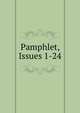 Pamphlet, Issues 1-24, 