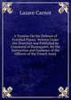 A Treatise On the Defence of Fortified Places: Written Under the Direction and Published by Command of Buonaparte, for the Instruction and Guidance of the Officers of the French Army, Lazare Carnot 