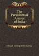 The Presidential Armies of India, Edward Stirling Rivett Carnac 
