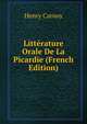 Litt?rature Orale De La Picardie (French Edition), Henry Carnoy 