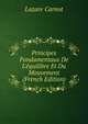 Principes Fondamentaux De L'?quilibre Et Du Mouvement (French Edition), Lazare Carnot 