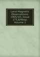 Land Magnetic Observations: 1905/10-, Issue 175,&Nbsp;Volume 1, 