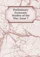 Preliminary Economic Studies of the War, Issue 7, 