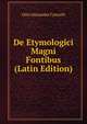 De Etymologici Magni Fontibus (Latin Edition), Otto Alexander Carnuth 