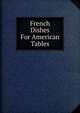 French Dishes For American Tables, 